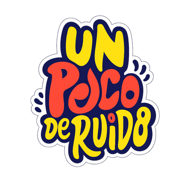 Un Poco de Ruido